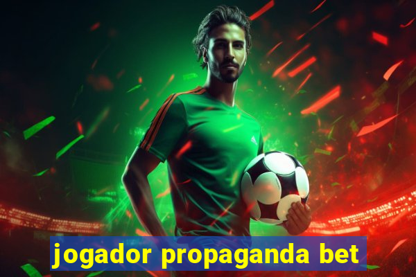 jogador propaganda bet