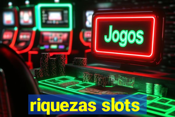 riquezas slots