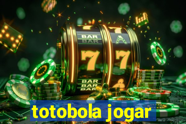 totobola jogar