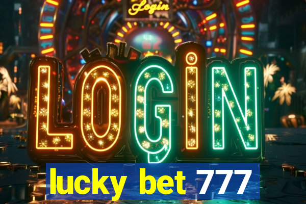 lucky bet 777