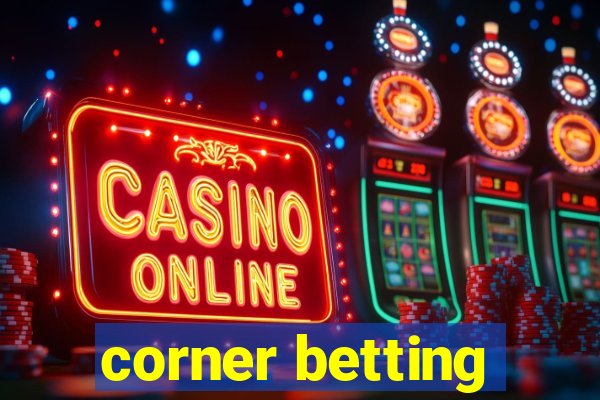 corner betting