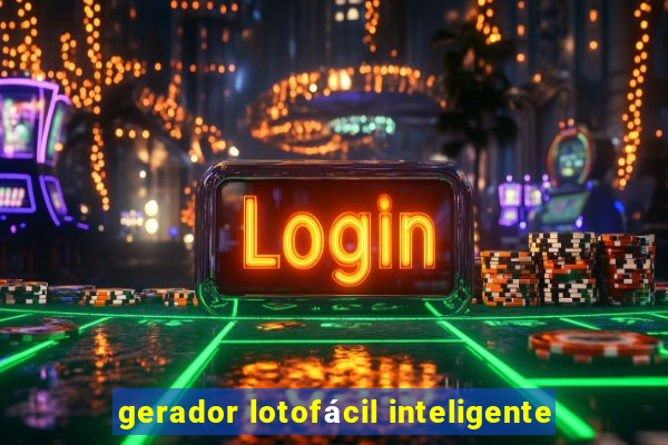 gerador lotofácil inteligente