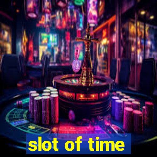 slot of time