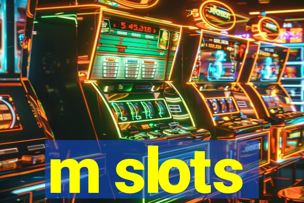 m slots