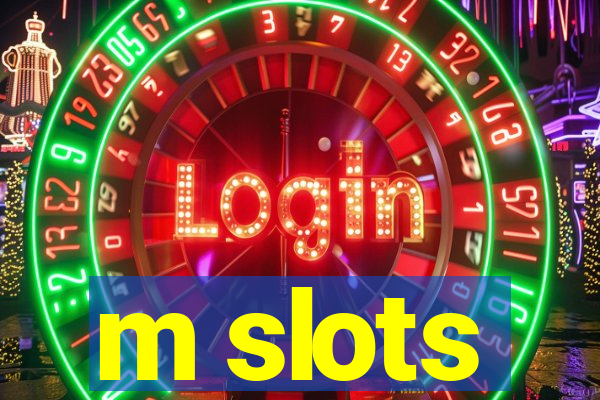 m slots