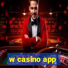 w casino app