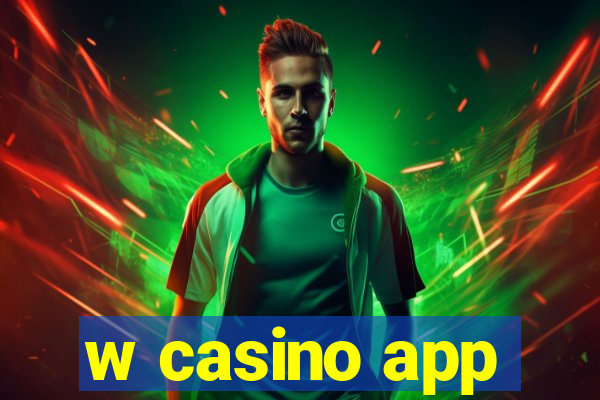 w casino app