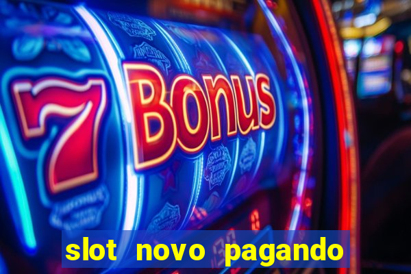 slot novo pagando no cadastro