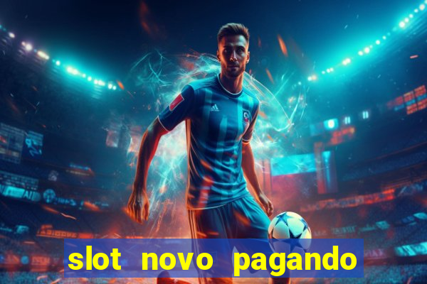 slot novo pagando no cadastro