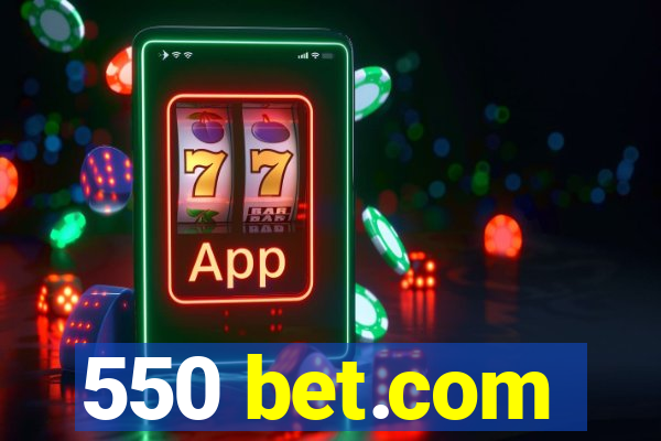 550 bet.com