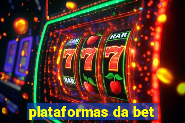 plataformas da bet