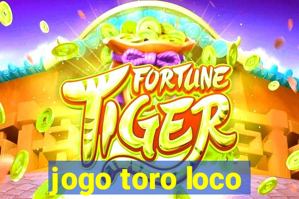 jogo toro loco