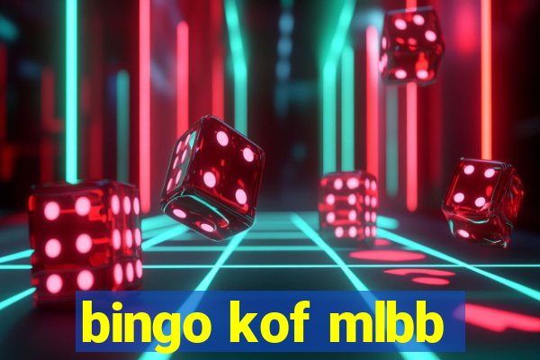 bingo kof mlbb