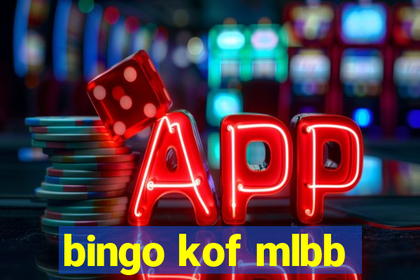 bingo kof mlbb