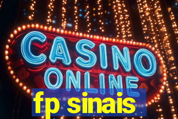 fp sinais