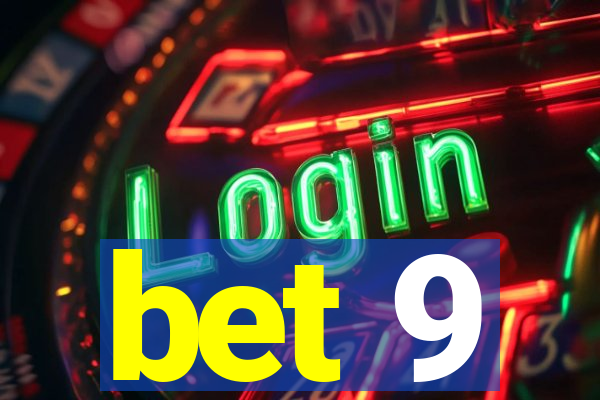 bet 9