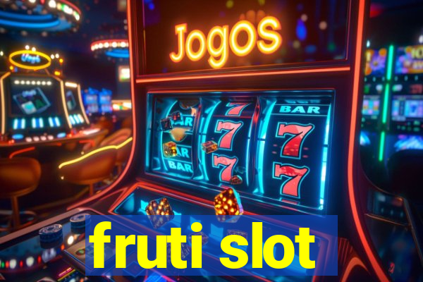 fruti slot