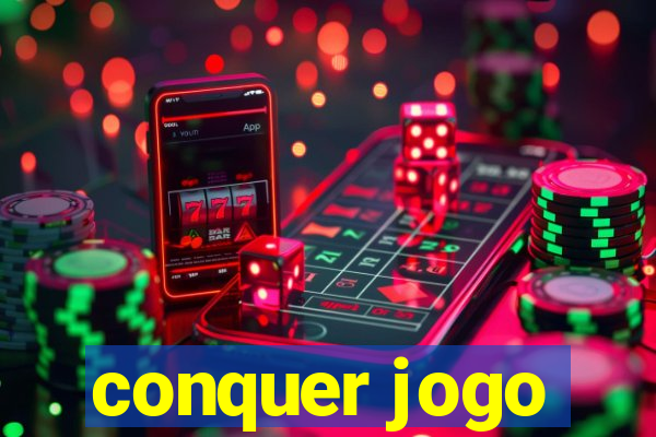 conquer jogo