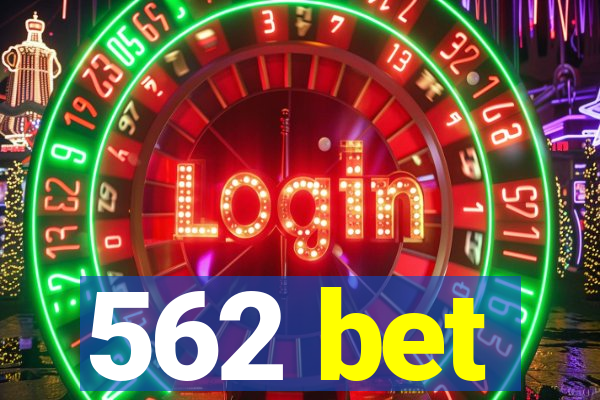 562 bet