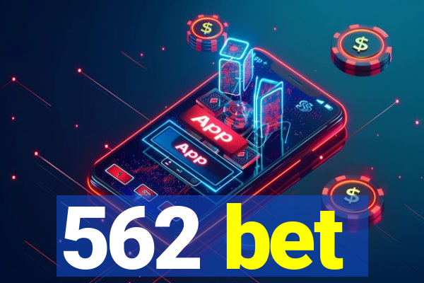 562 bet