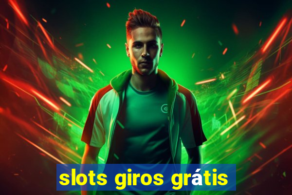 slots giros grátis