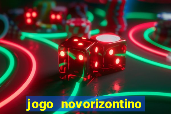 jogo novorizontino e brusque