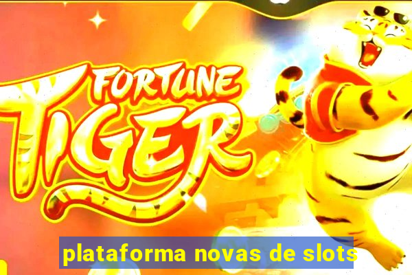 plataforma novas de slots