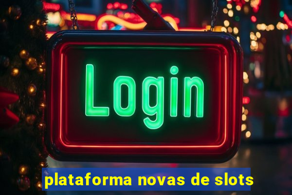 plataforma novas de slots