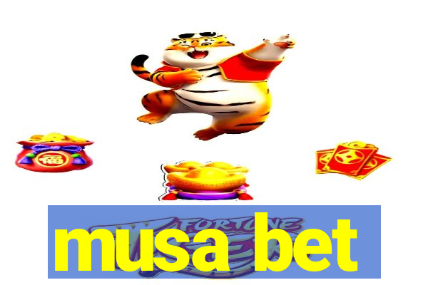 musa bet