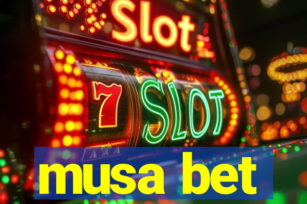 musa bet