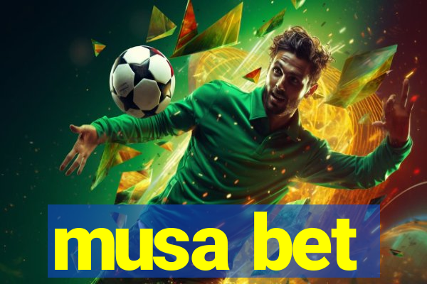 musa bet