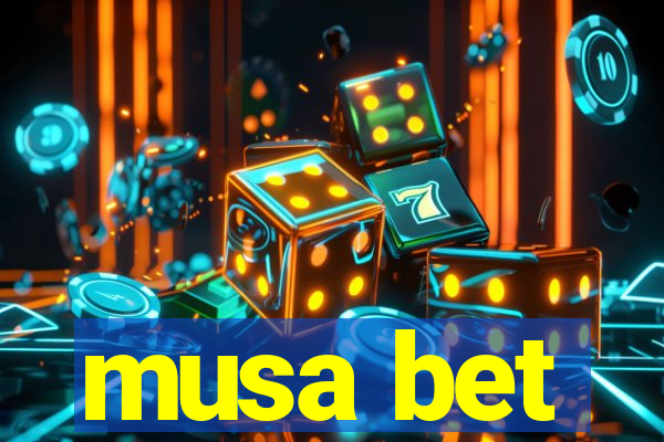 musa bet