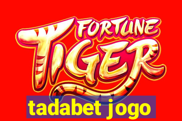 tadabet jogo