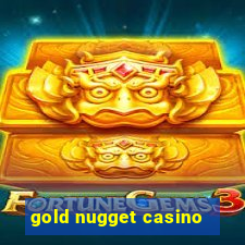 gold nugget casino