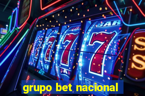 grupo bet nacional