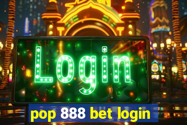 pop 888 bet login