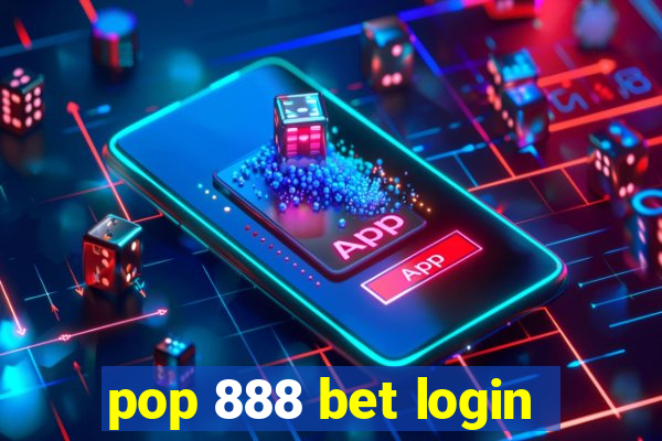 pop 888 bet login