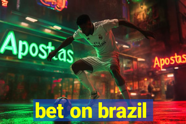 bet on brazil