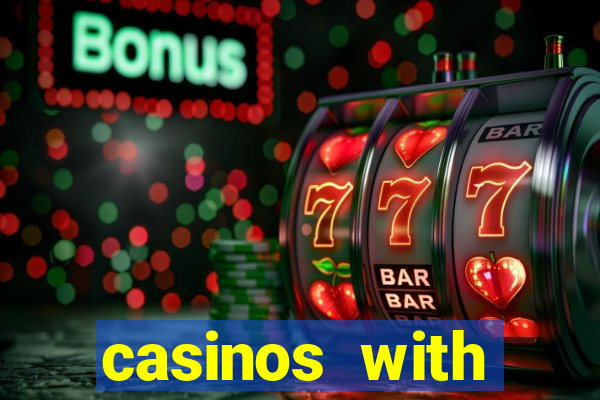 casinos with deposit bonus