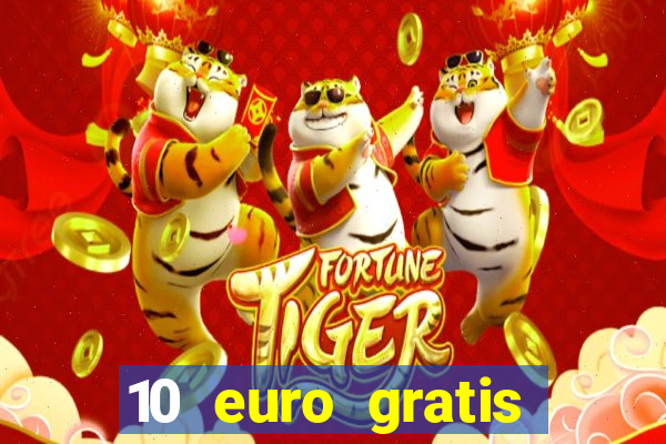 10 euro gratis casino no deposit