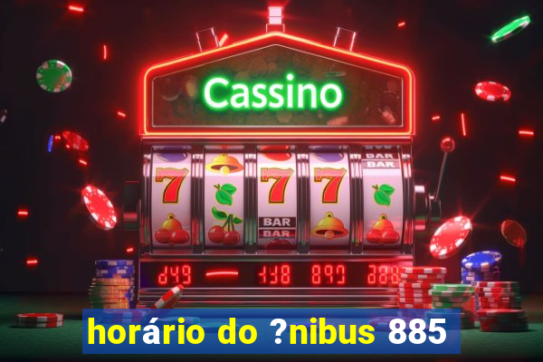 horário do ?nibus 885