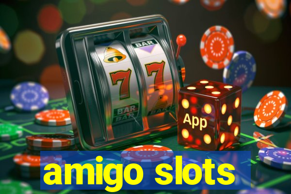 amigo slots