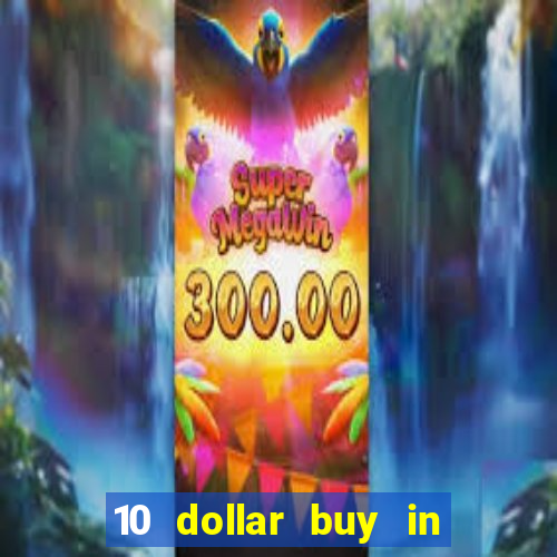 10 dollar buy in online casino