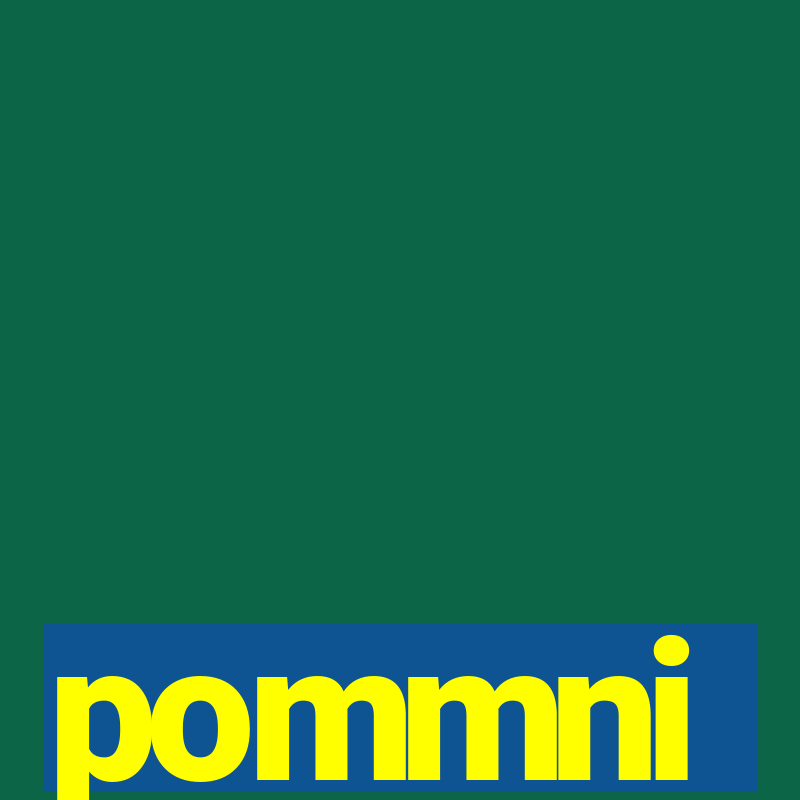 pommni