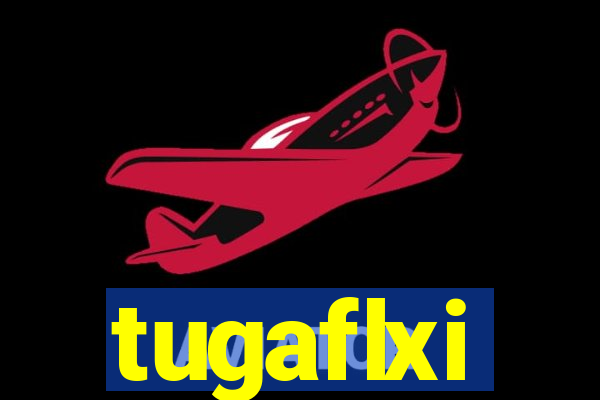 tugaflxi