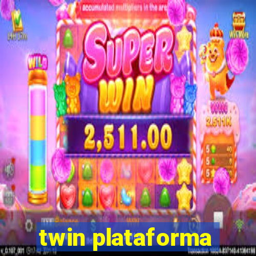 twin plataforma