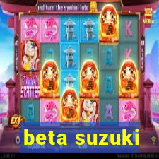 beta suzuki