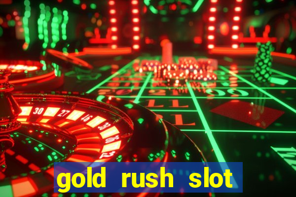 gold rush slot free play