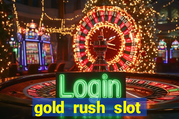 gold rush slot free play