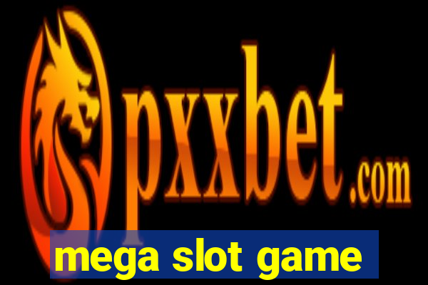 mega slot game